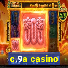 c.9a casino